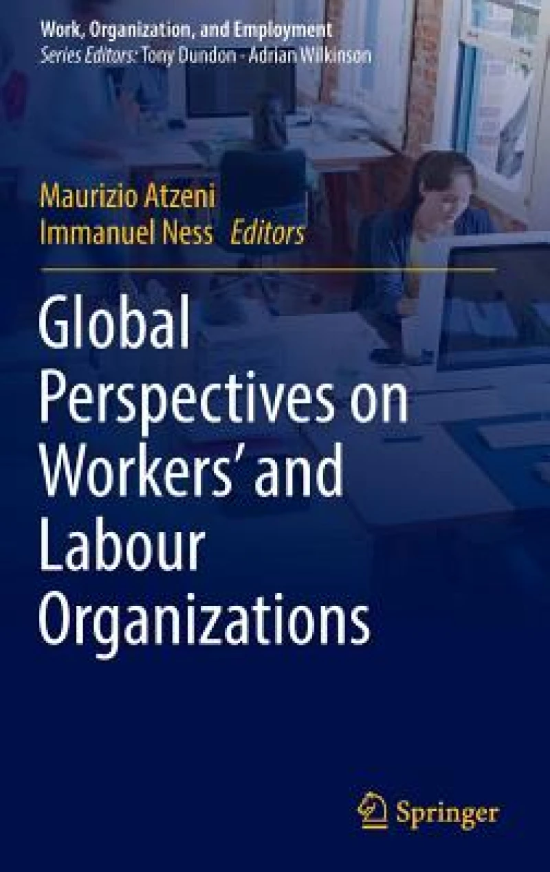 Global Perspectives on Workers'' and Labour Organizations