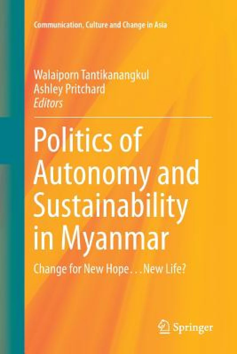 Politics of Autonomy and Sustainability in Myanmar