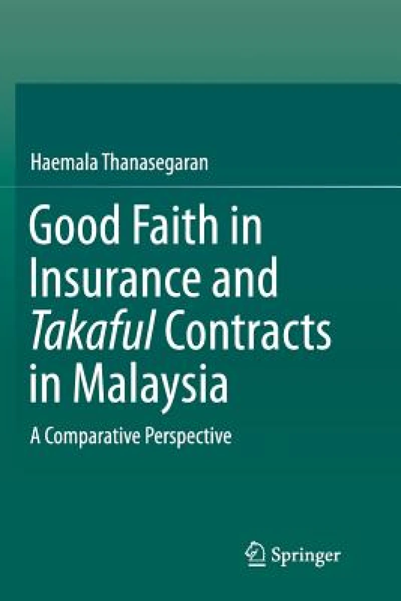 Good Faith in Insurance and Takaful Contracts in Malaysia