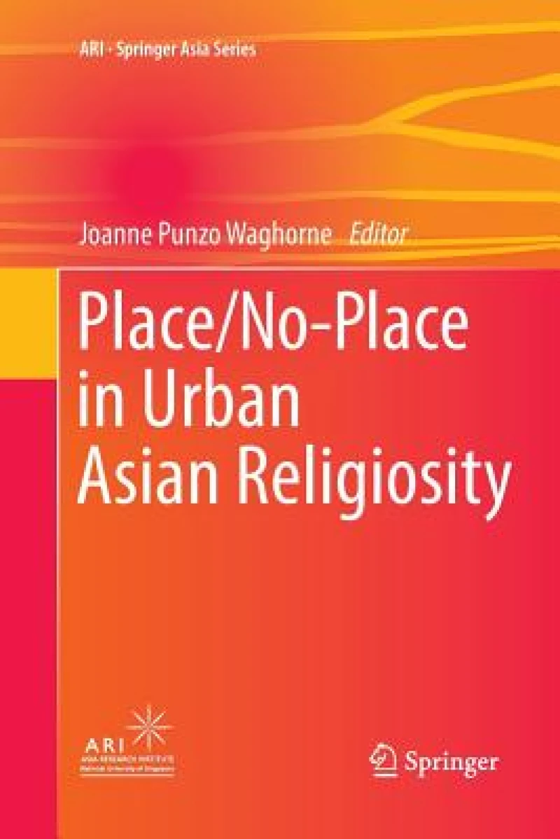 Place/No-Place in Urban Asian Religiosity