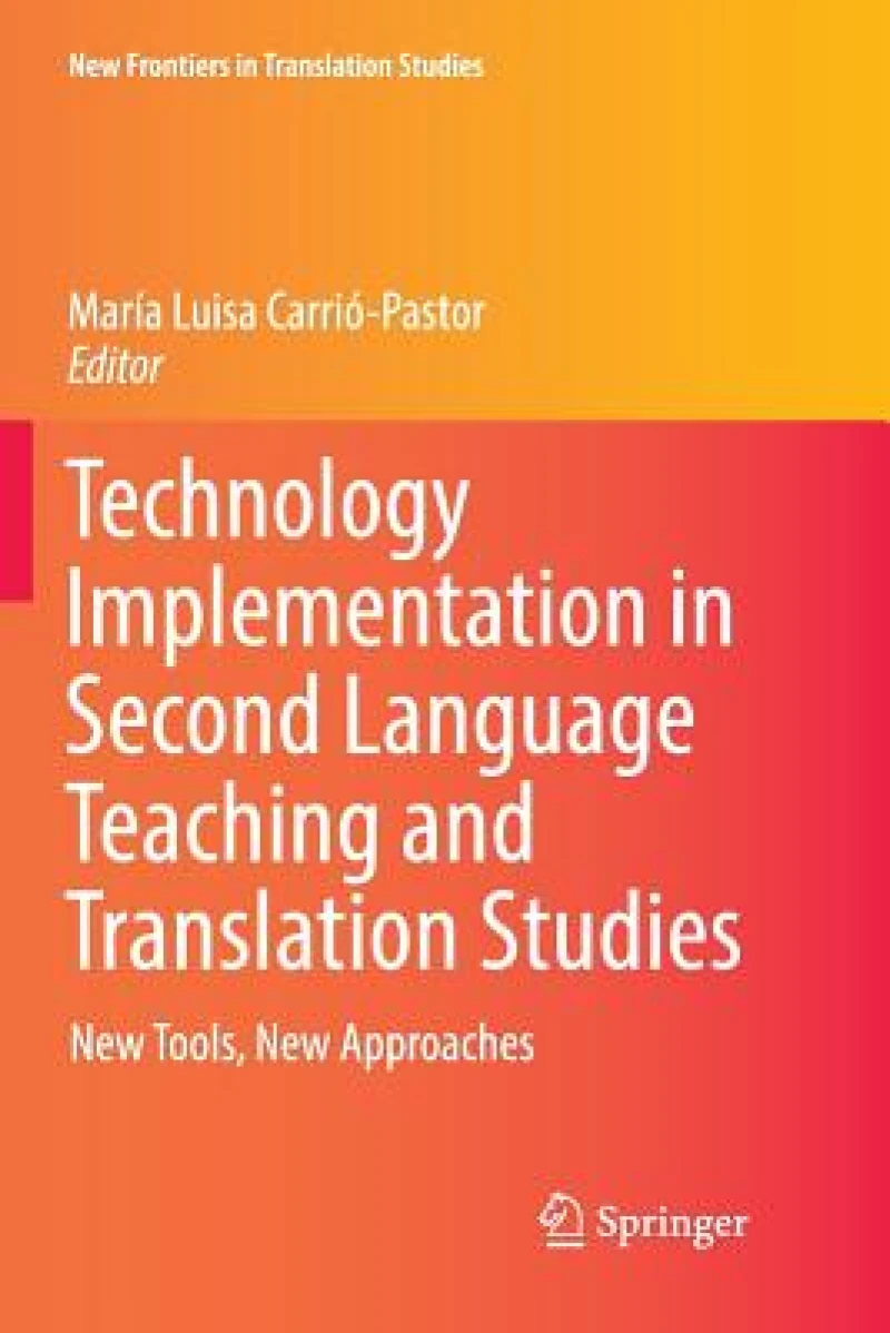 Technology Implementation in Second Language Teaching and Translation Studies