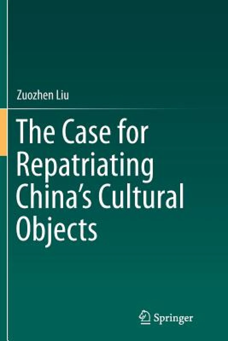 The Case for Repatriating China''s Cultural Objects