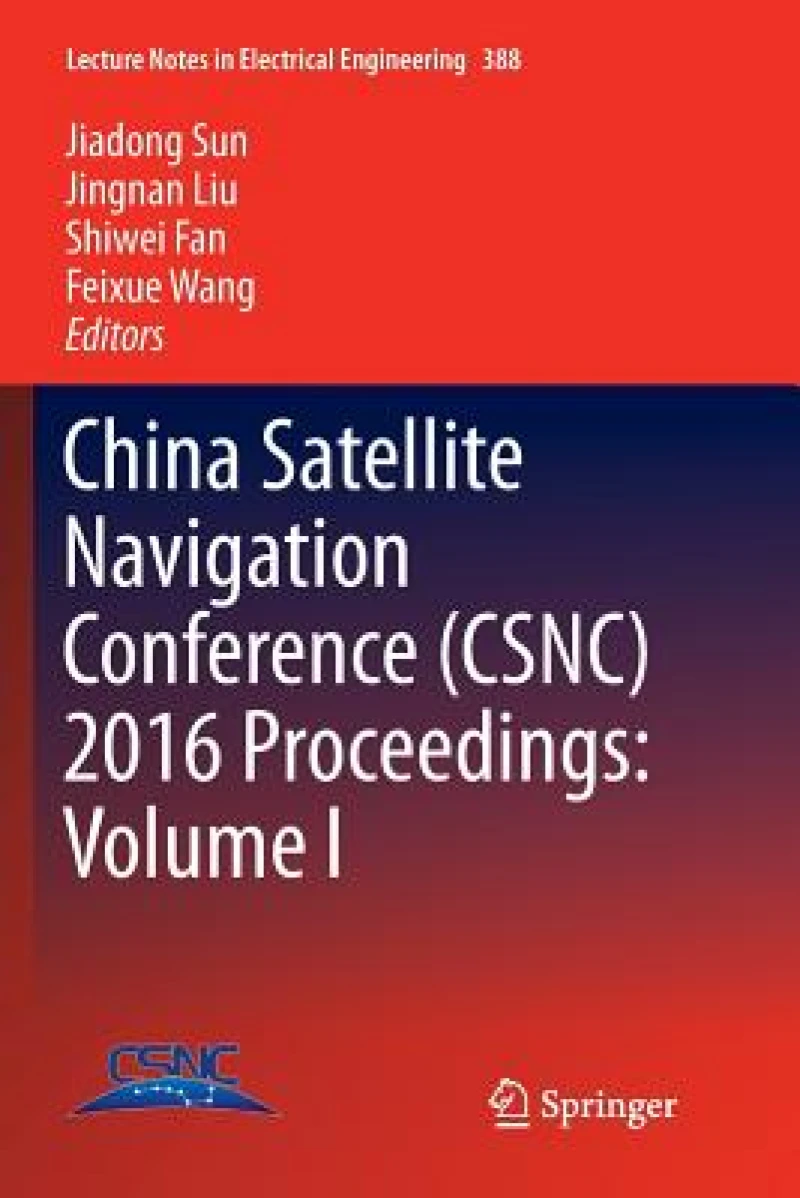 China Satellite Navigation Conference (CSNC) 2016 Proceedings