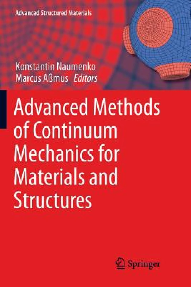 Advanced Methods of Continuum Mechanics for Materials and Structures