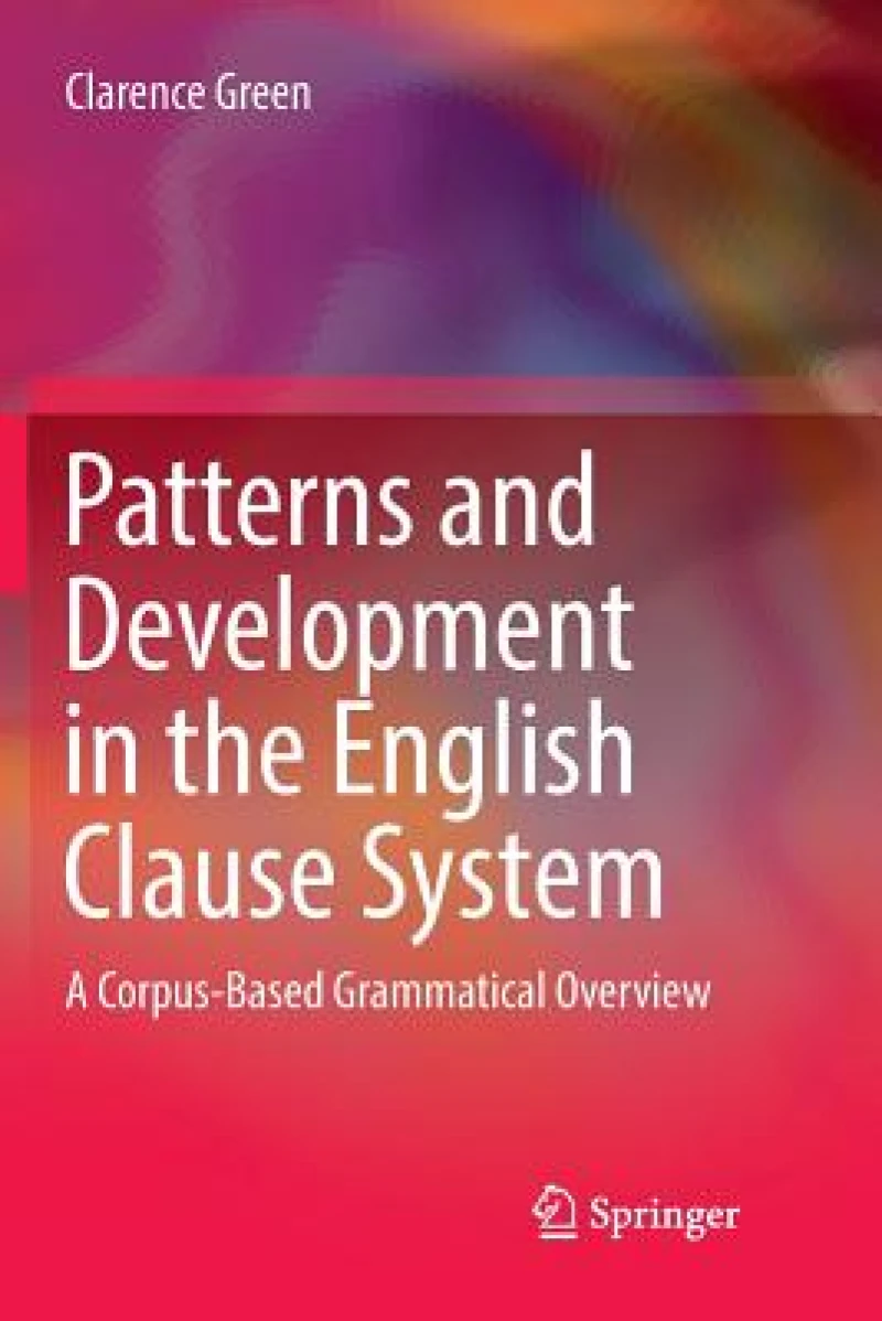 Patterns and Development in the English Clause System