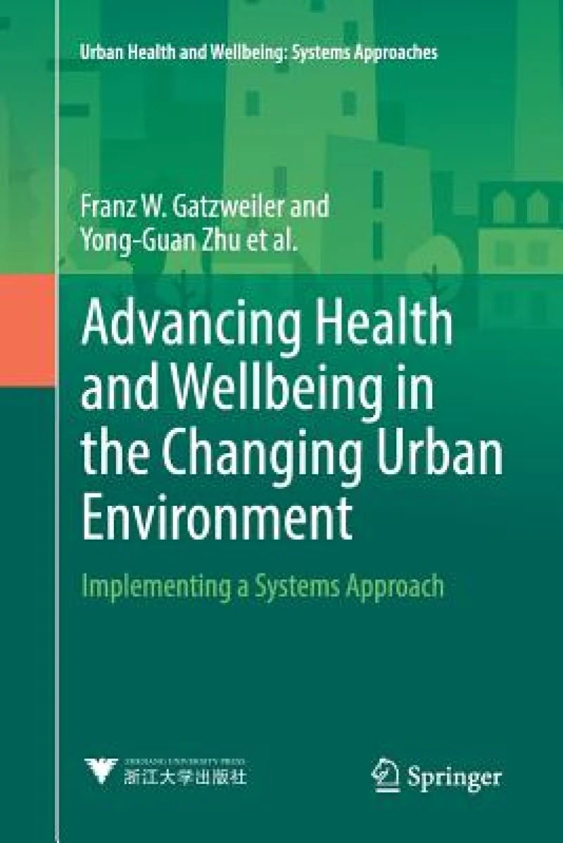 Advancing Health and Wellbeing in the Changing Urban Environment