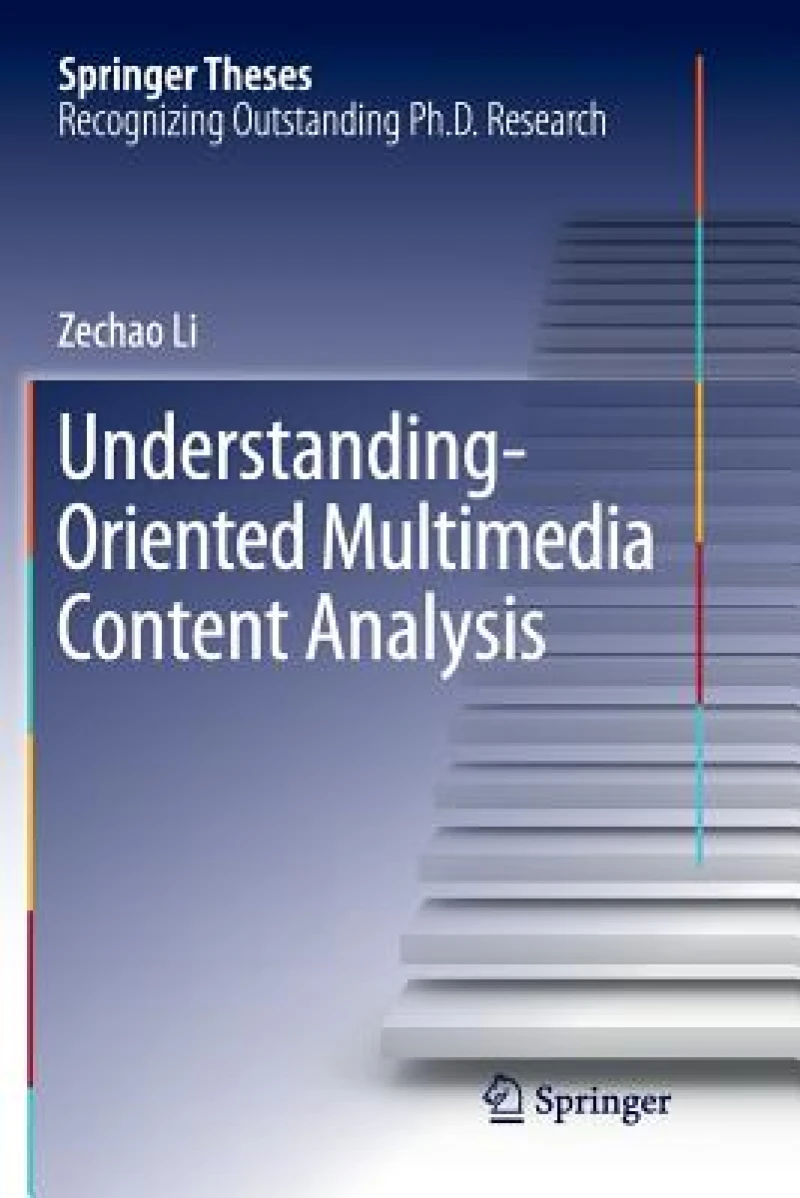 Understanding-Oriented Multimedia Content Analysis