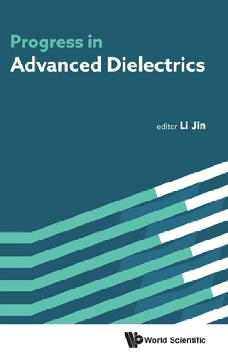 Progress In Advanced Dielectrics