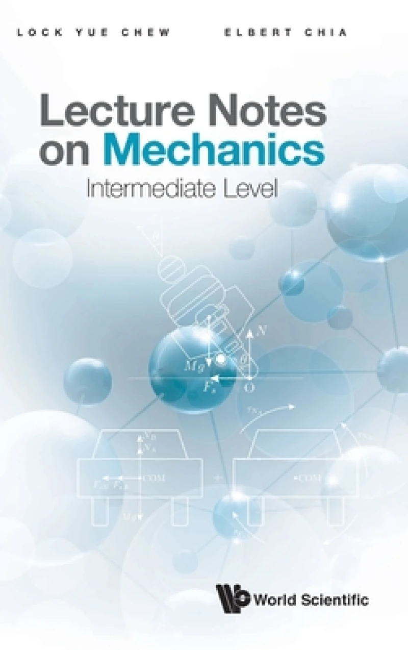 Lecture Notes On Mechanics: Intermediate Level