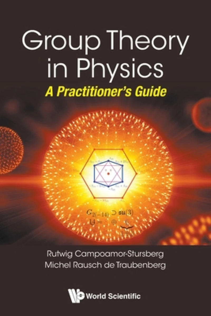 Group Theory In Physics: A Practitioner's Guide