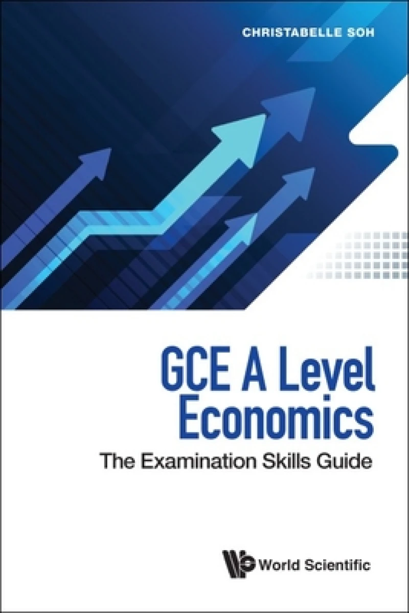 Gce A Level Economics: The Examination Skills Guide