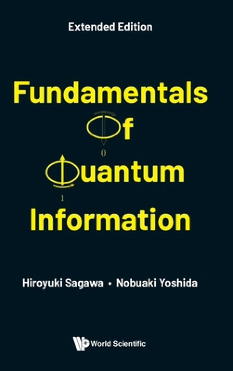 Fundamentals Of Quantum Information (Extended Edition)