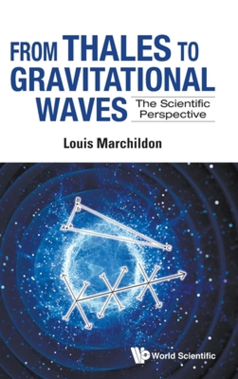 FROM THALES TO GRAVITATIONAL WAVES