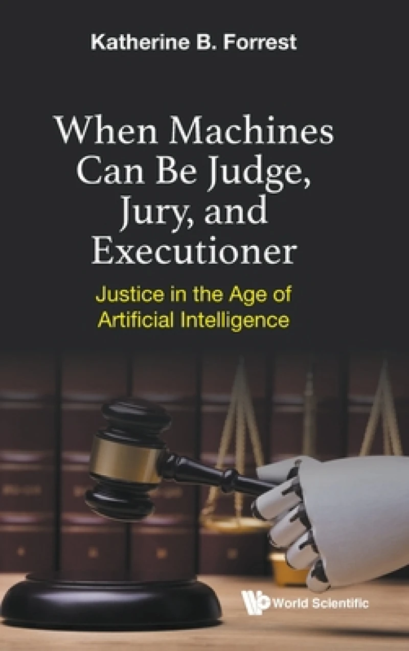WHEN MACHINES CAN BE JUDGE, JURY, AND EXECUTIONER