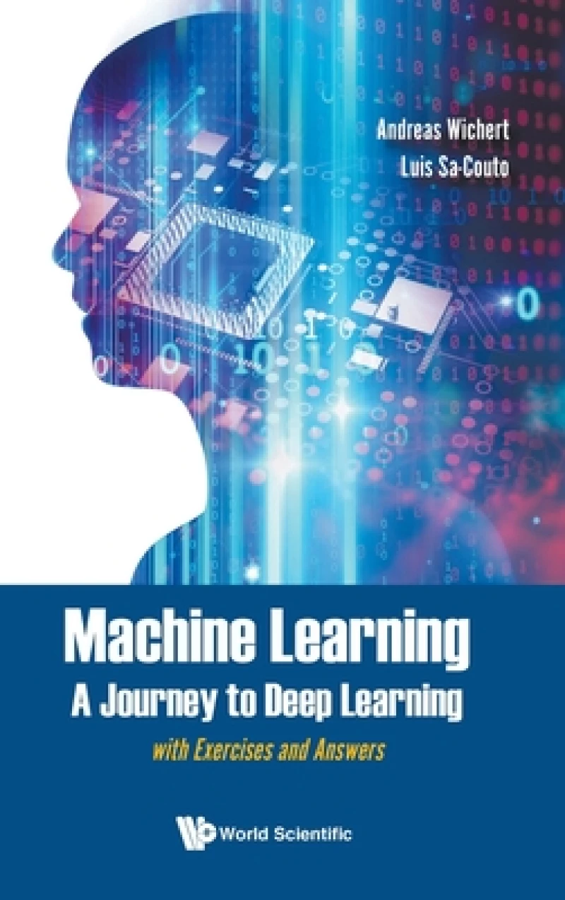 MACHINE LEARNING - A JOURNEY TO DEEP LEARNING