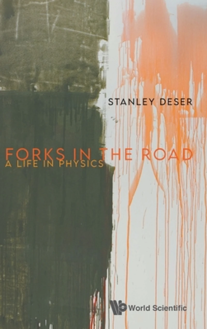 Forks In The Road: A Life In Physics