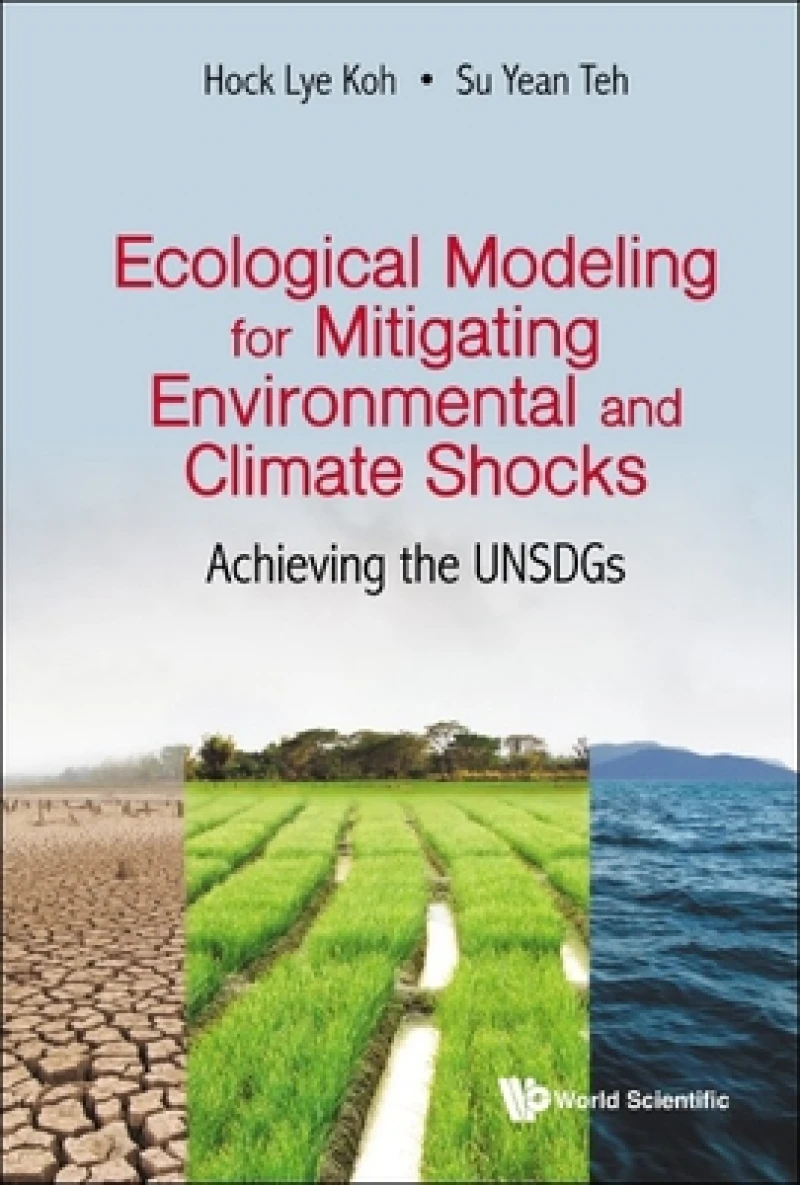 Ecological Modeling For Mitigating Environmental And Climate Shocks: Achieving The Unsdgs