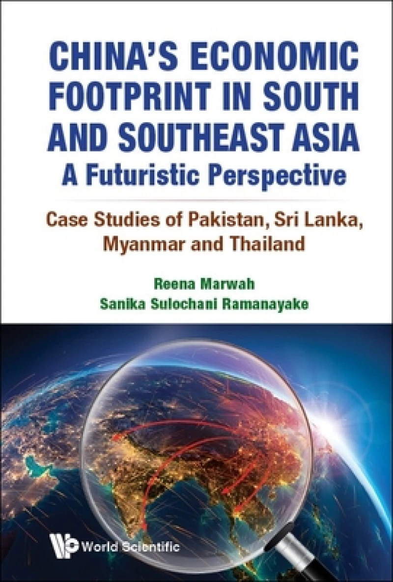 CHINA''S ECONOMIC FOOTPRINT IN SOUTH AND SOUTHEAST ASIA