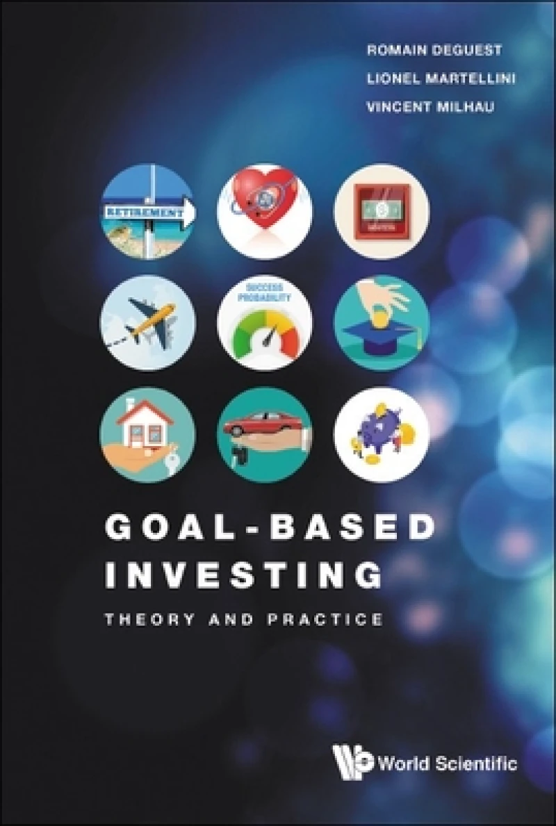 Goal-based Investing: Theory And Practice