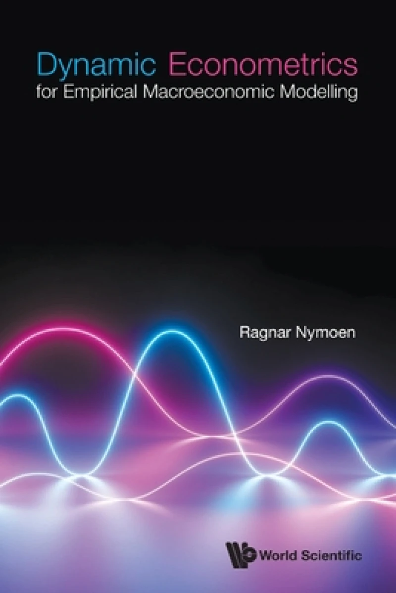 DYNAMIC ECONOMETRICS FOR EMPIRICAL MACROECONOMIC MODELLING