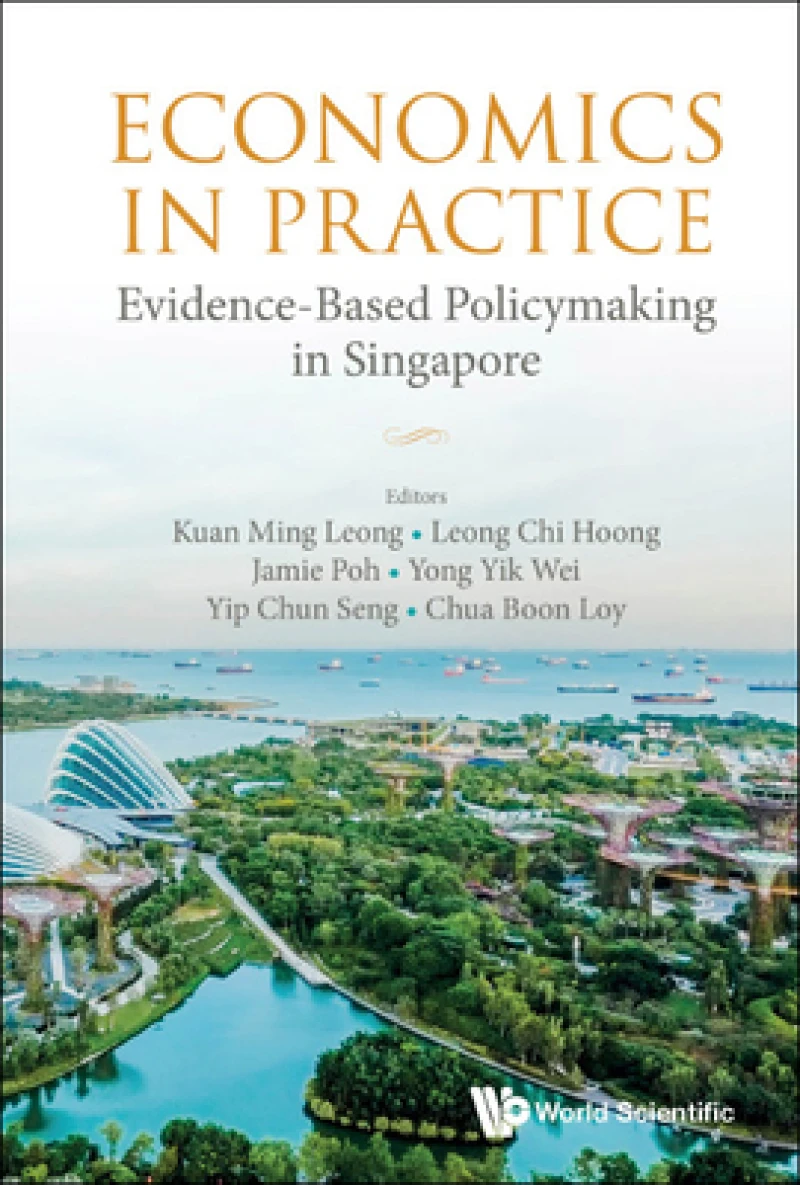 Economics In Practice: Evidence-based Policymaking In Singapore