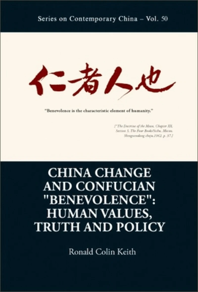 China Change And Confucian "Benevolence": Human Values, Truth And Policy
