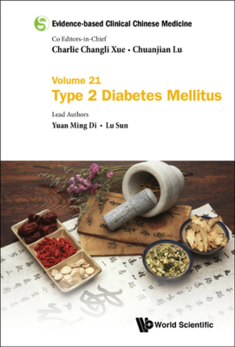 Evidence-based Clinical Chinese Medicine - Volume 21: Type 2 Diabetes Mellitus