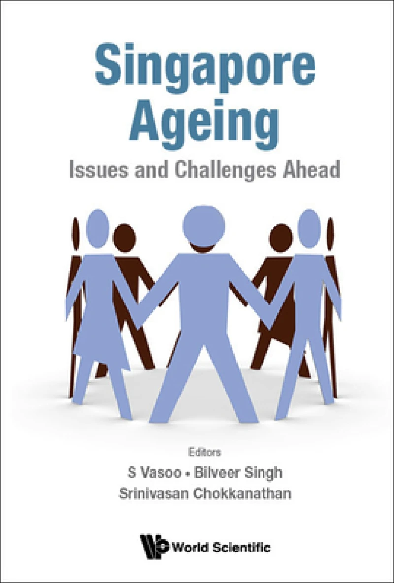 Singapore Ageing: Issues And Challenges Ahead