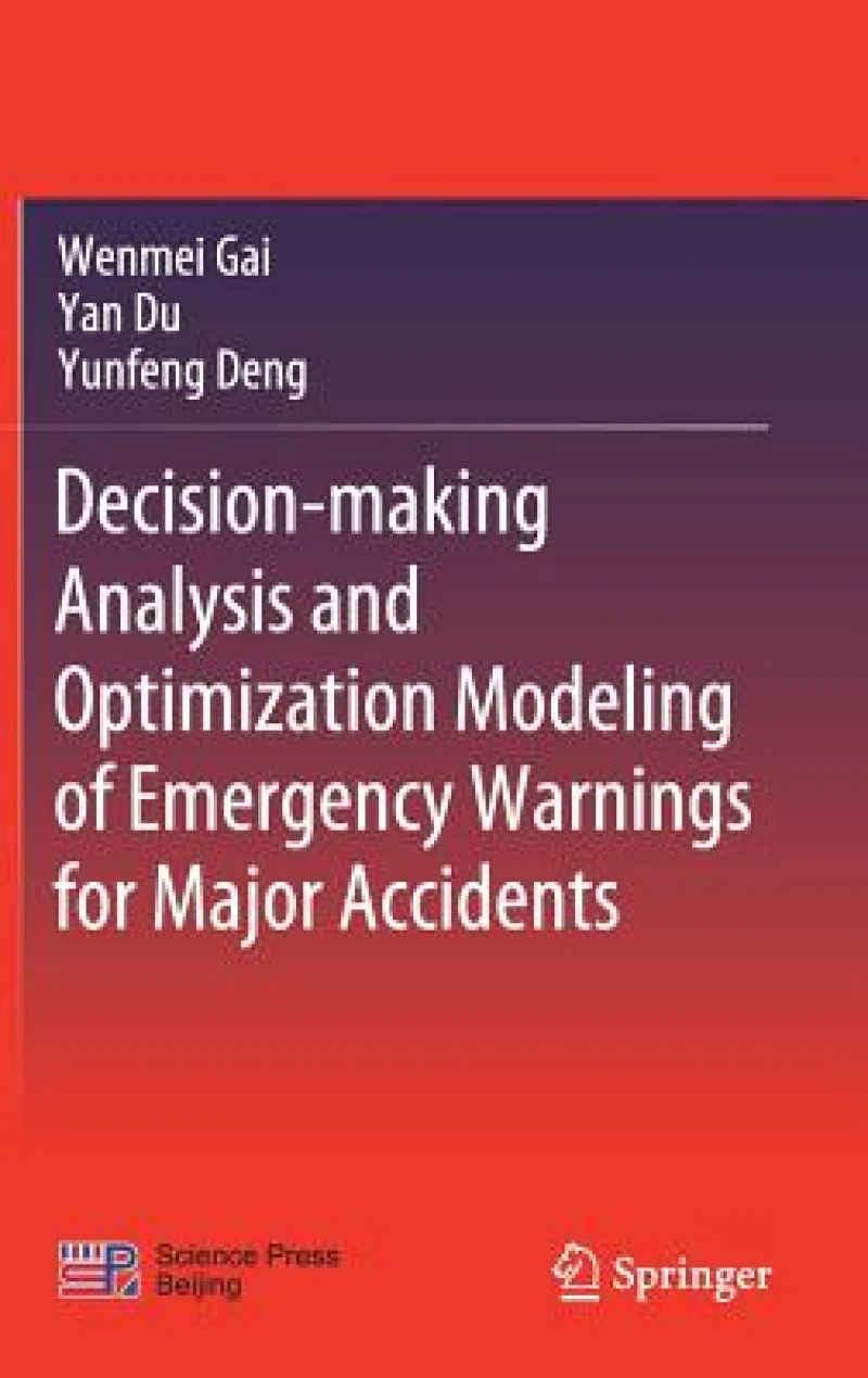 Decision-making Analysis and Optimization Modeling of Emergency Warnings for Major Accidents