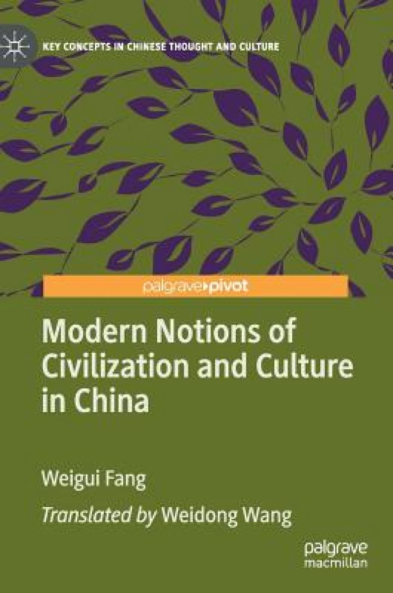 Modern Notions of Civilization and Culture in China
