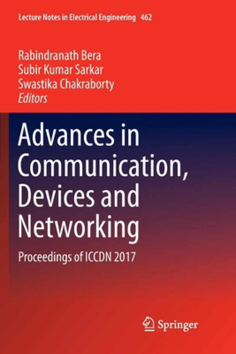 Advances in Communication, Devices and Networking