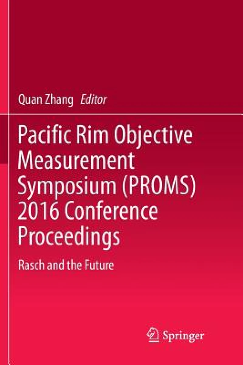 Pacific Rim Objective Measurement Symposium (PROMS) 2016 Conference Proceedings