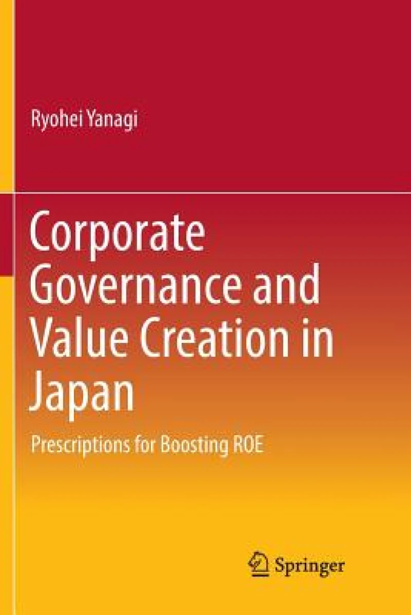 Corporate Governance and Value Creation in Japan