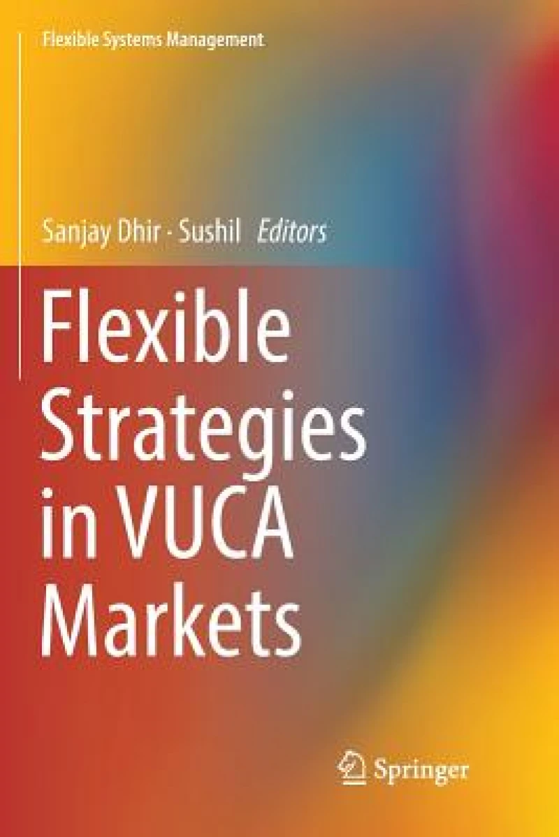 Flexible Strategies in VUCA Markets
