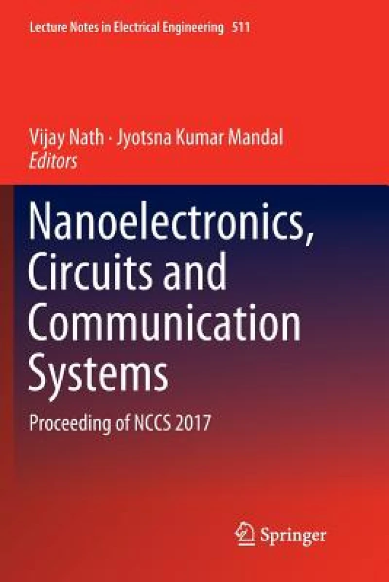 Nanoelectronics, Circuits and Communication Systems