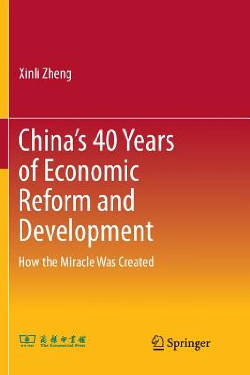 China’s 40 Years of Economic Reform and Development