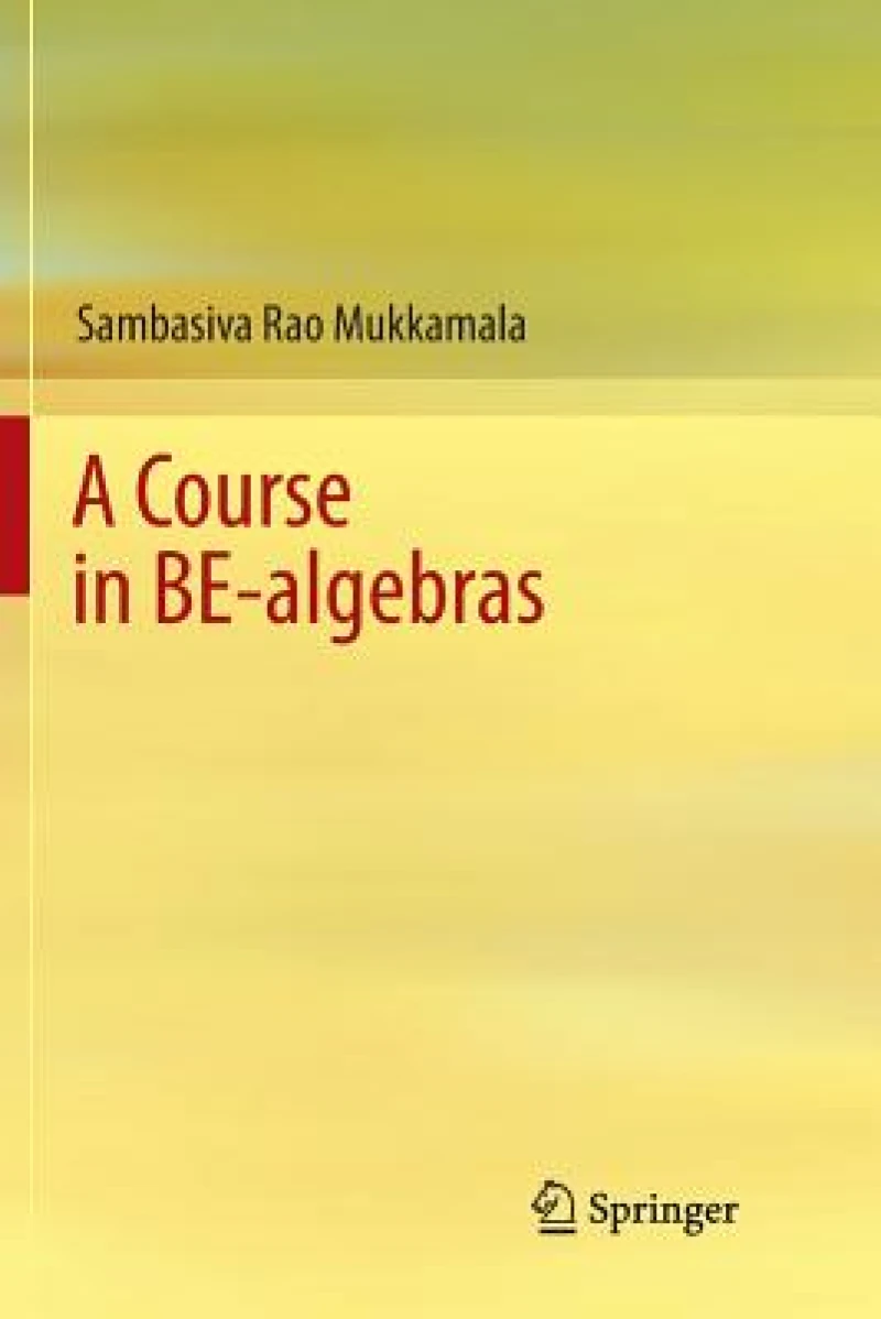 A Course in BE-algebras