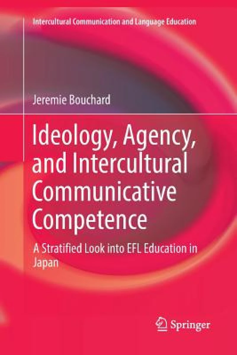 Ideology, Agency, and Intercultural Communicative Competence