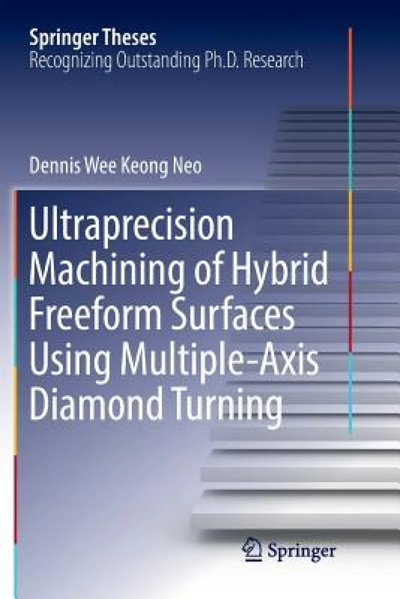 Ultraprecision Machining of Hybrid Freeform Surfaces Using Multiple-Axis Diamond Turning