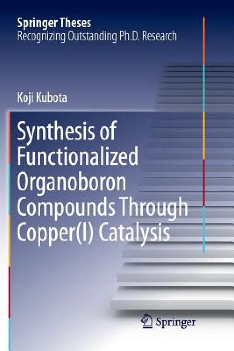 Synthesis of Functionalized Organoboron Compounds Through Copper(I) Catalysis