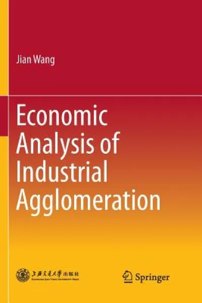 Economic Analysis of Industrial Agglomeration