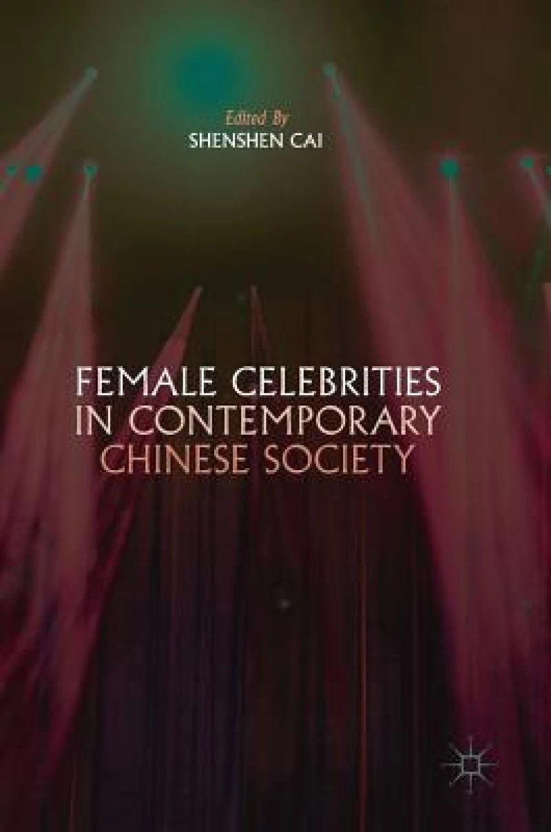 Female Celebrities in Contemporary Chinese Society
