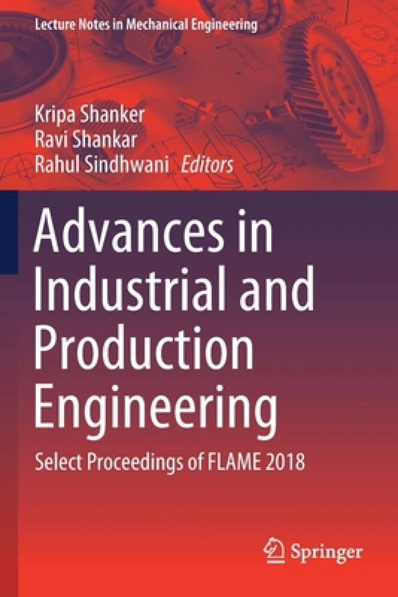 Advances in Industrial and Production Engineering