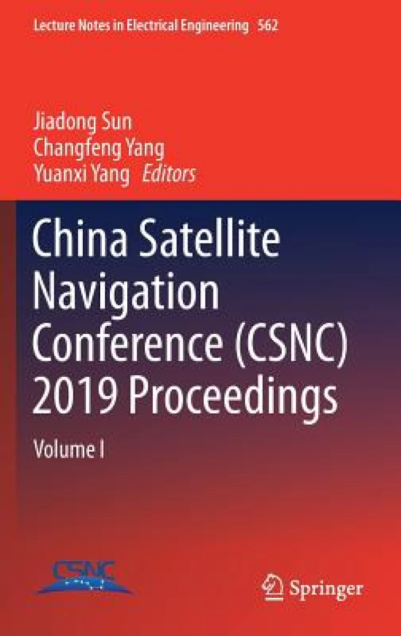 China Satellite Navigation Conference (CSNC) 2019 Proceedings