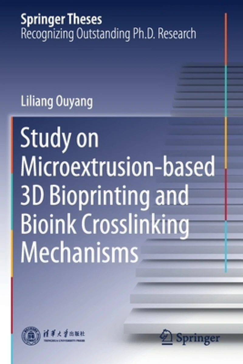 Study on Microextrusion-based 3D Bioprinting and Bioink Crosslinking Mechanisms