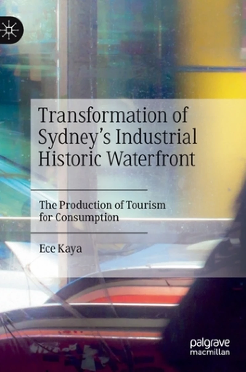 Transformation of Sydney''s Industrial Historic Waterfront