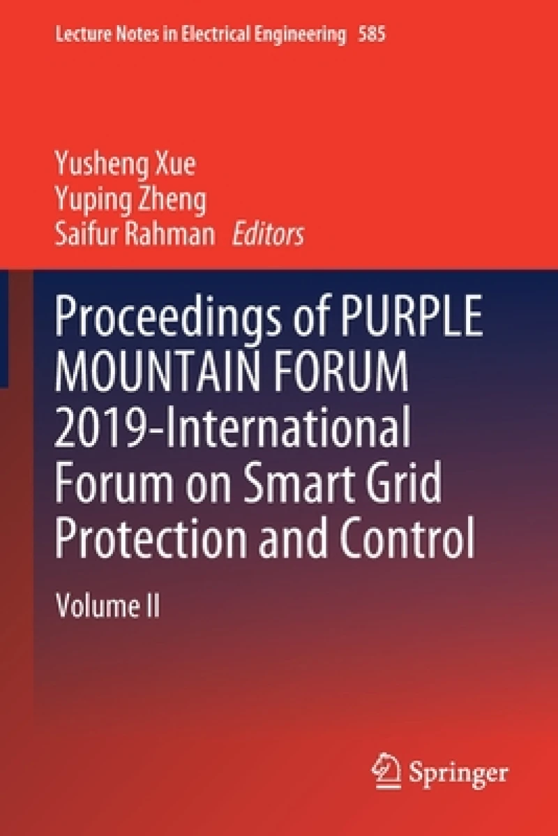 Proceedings of PURPLE MOUNTAIN FORUM 2019-International Forum on Smart Grid Protection and Control