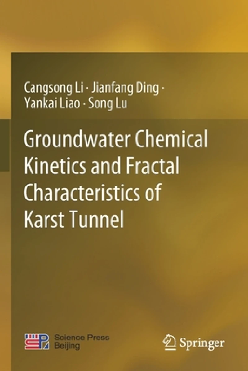 Groundwater Chemical Kinetics and Fractal Characteristics of Karst Tunnel