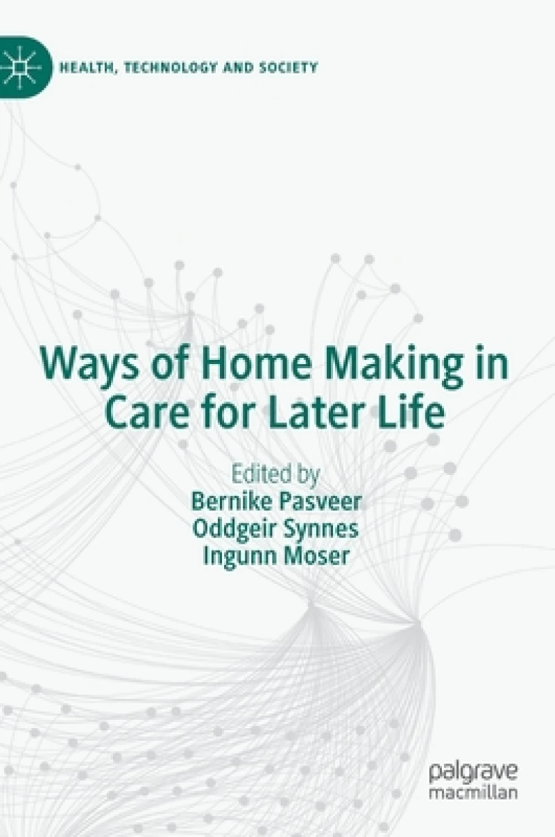 Ways of Home Making in Care for Later Life