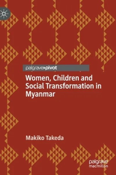 Women, Children and Social Transformation in Myanmar